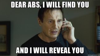 Dear abs, I will find you and I will reveal you.