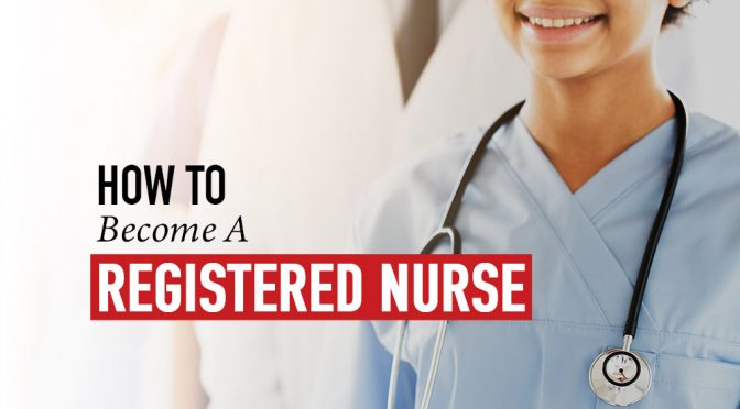 How to become a registered nurse