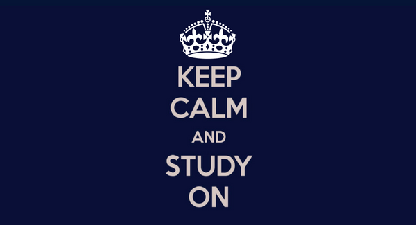 Keep calm and study on