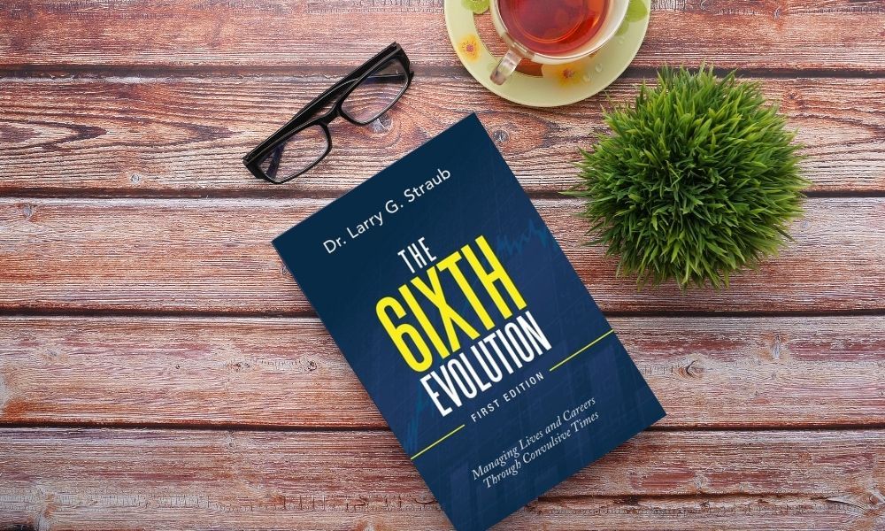 "The 6ixth Evolution" book by Larry Straub, DBA
