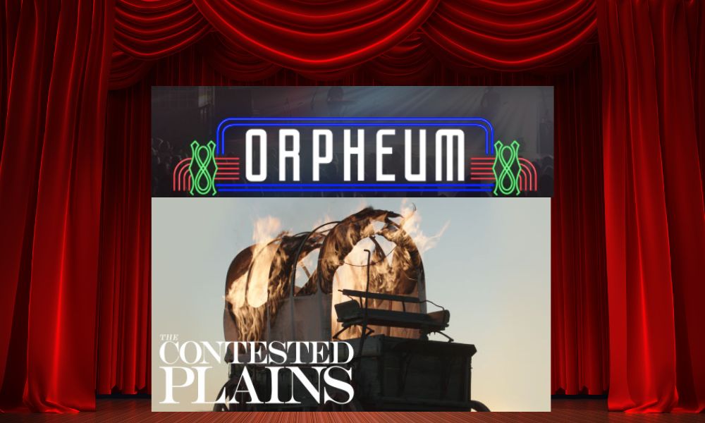 Orpheum Theatre premieres Contested Plains