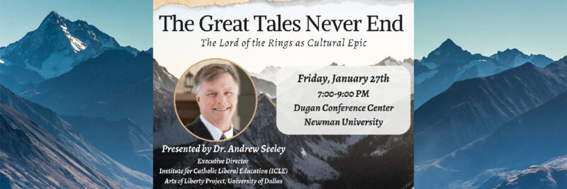 Guest Speaker – Dr. Andrew Seeley – The Lord of the Rings as Cultural Epic