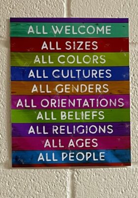 A banner reads "All welcome, all sizes, all colors, all cultures, all genders, all orientations, all beliefs, all religions, all ages, all people."