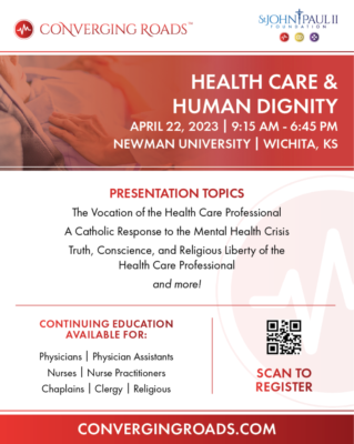 Converging Roads: Health Care & Human Dignity will take place April 22 at Newman University.
