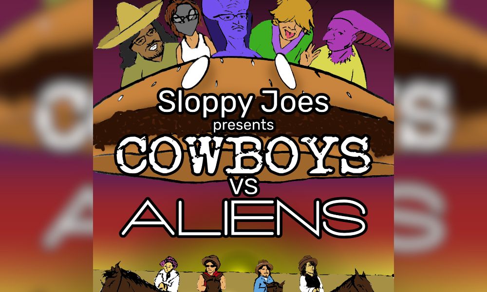 Sloppy Joes Cowboys vs. Aliens
