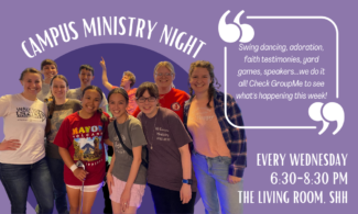 Campus Ministry Night graphic shows 10 Newman University students smiling together with a purple background and a quote that reads "Swing dancing, adoration, faith testimonies, yard games, speakers... we do it all! Check GroupMe to see what's happening this week!"