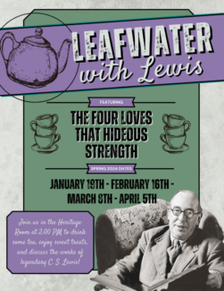 Leafwater with Lewis graphic shows C.S. Lewis reading a book and the following information: The Four Loves that Hideous Strength. January 19, February 16, March 8, April 5.