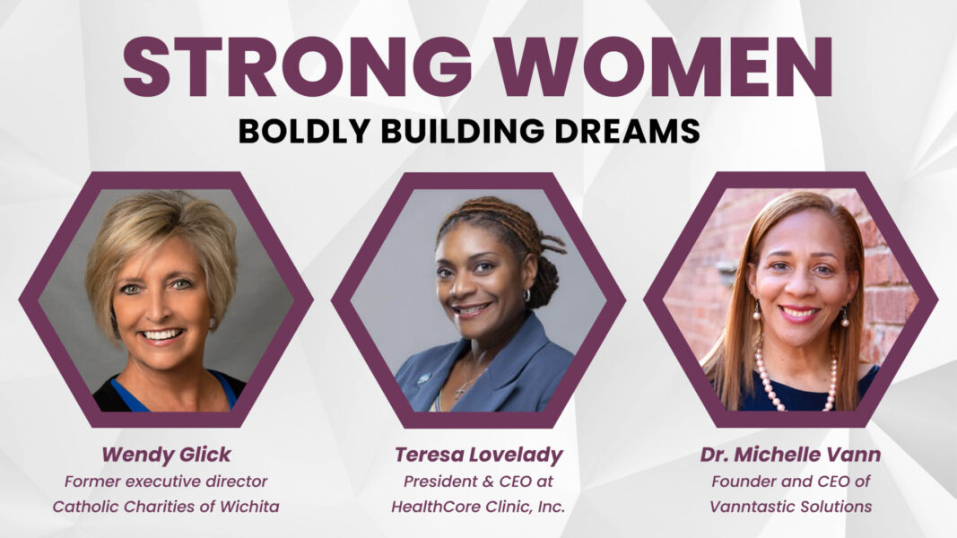 Strong Women Boldly Building Dreams (Wendy Glick, Teresa Lovelady and Michelle Vann)