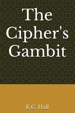 "The Cipher's Gambit" by Hall