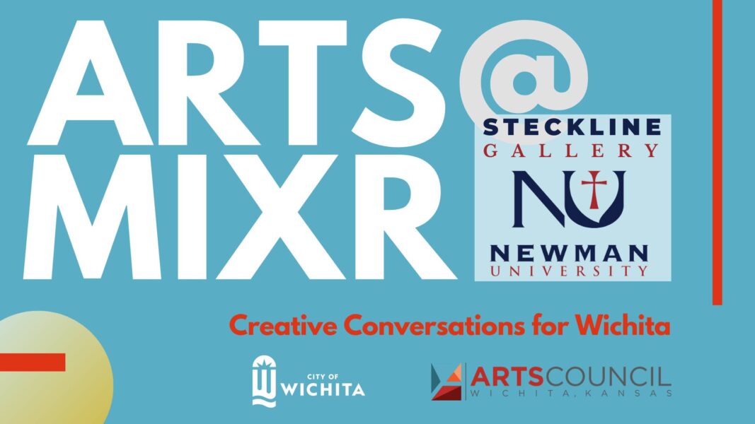 ARTS MIXER @ Steckline Gallery at Newman Univeristy: Creative Conversations for Wichita, sponsored by the City of Wichita and Arts Council of Wichita, Kansas.