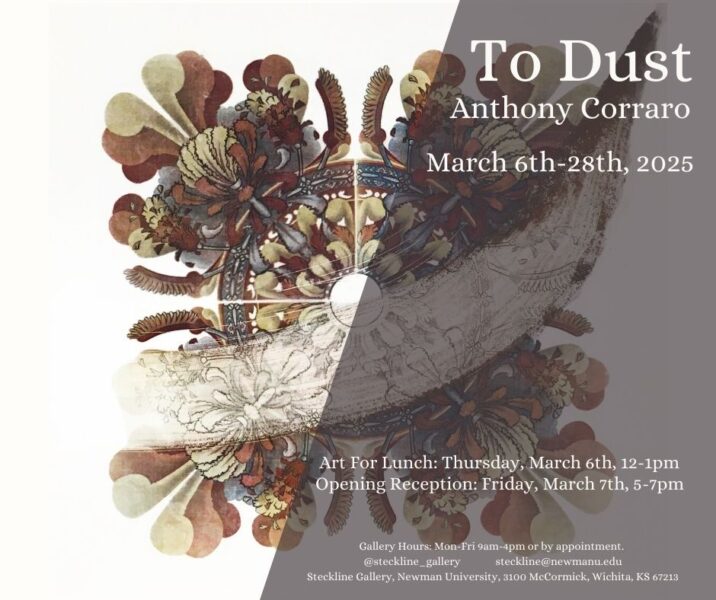 "To Dust" Anthony Corraro March 6-28. Art for Lunch Thursday, March 6 at noon, opening reception Friday, March 7 at 5 p.m.